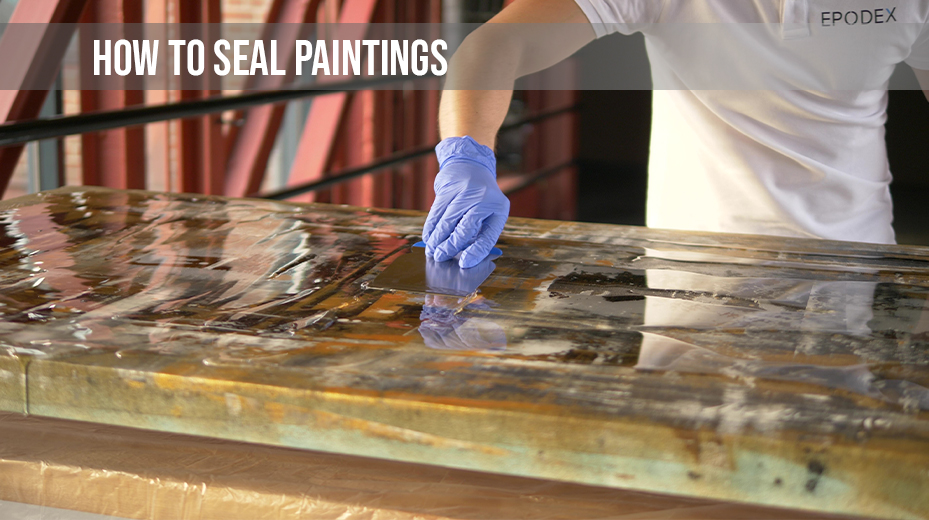 How to Seal Paintings